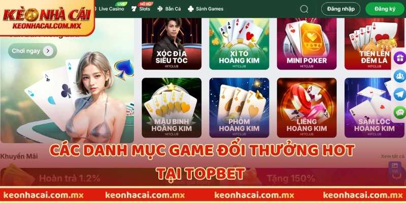 Các game đổi thưởng hot tại TOPBET