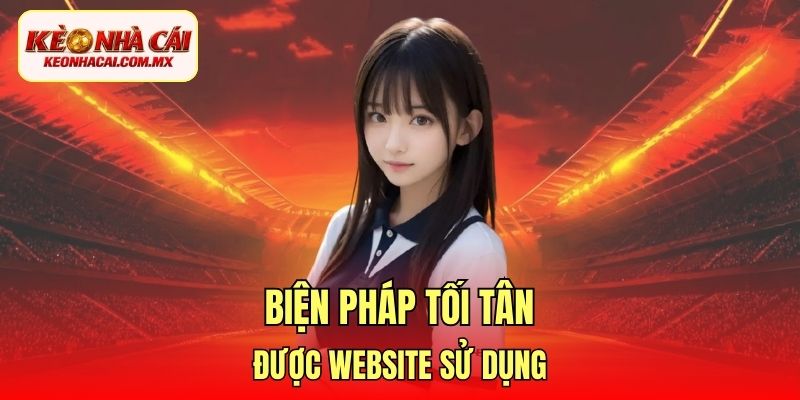 Biện pháp tối tân được website sử dụng