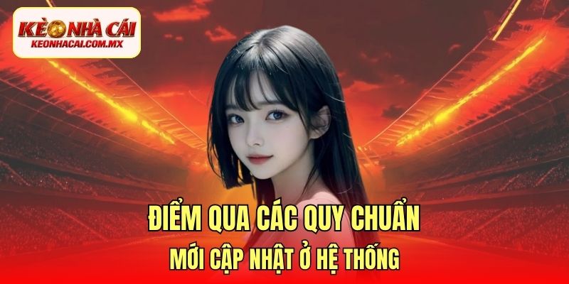 Điểm qua các quy chuẩn mới cập nhật ở hệ thống