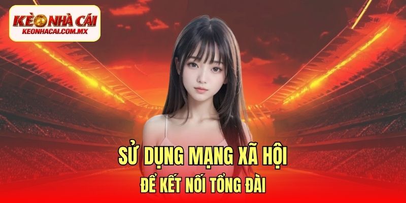 Sử dụng mạng xã hội để kết nối tổng đài